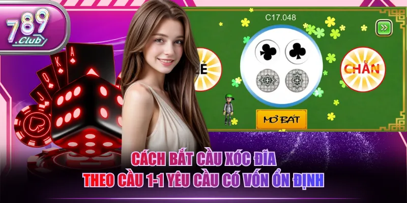 Cách bắt cầu Xóc Đĩa theo cầu 1-1 yêu cầu có vốn ổn định