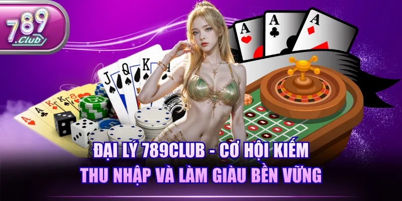 Đại lý 789CLUB