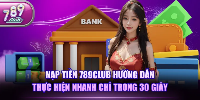 Nạp tiền 789CLUB