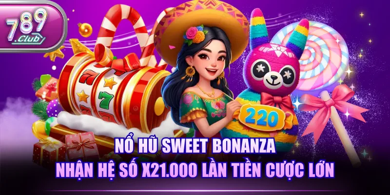 Nổ hũ Sweet Bonanza