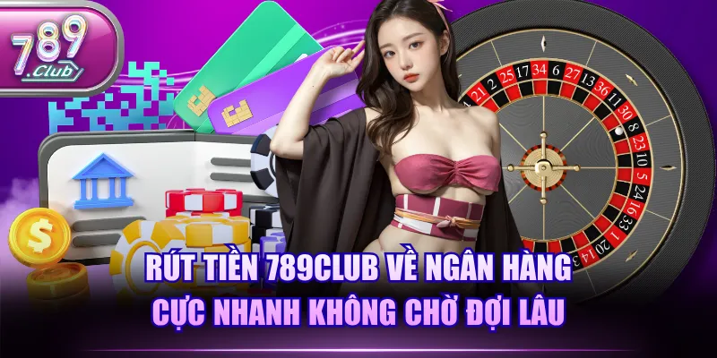Rút tiền 789CLUB