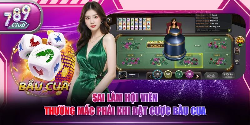 Sai lầm hội viên thường mắc phải khi đặt cược Bầu Cua